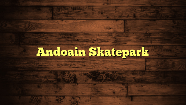 Andoain Skatepark