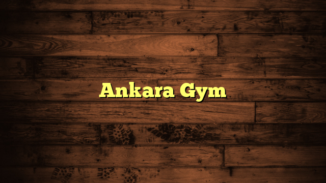 Ankara Gym