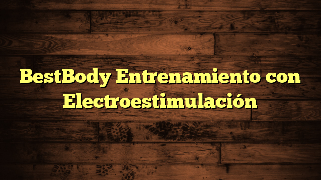 BestBody Entrenamiento con Electroestimulación