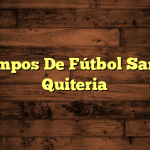 Campos De Fútbol Santa Quiteria