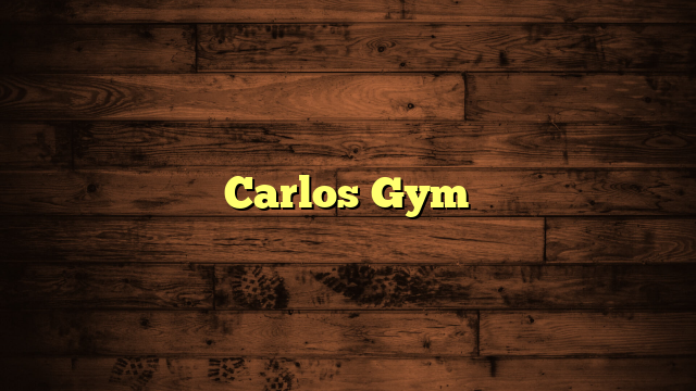 Carlos Gym