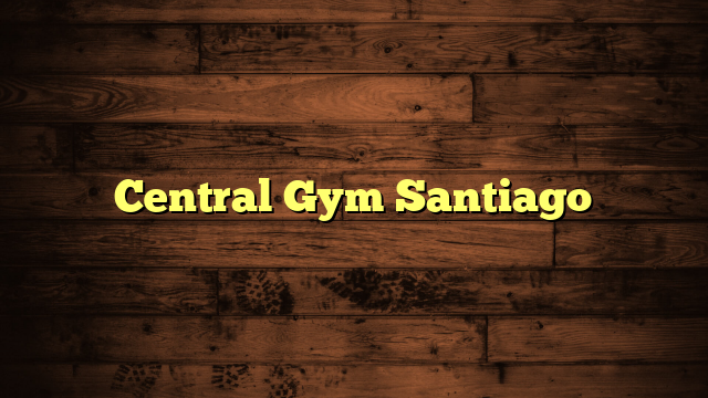 Central Gym Santiago