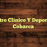 Centro Clínico Y Deportivo Cobarca