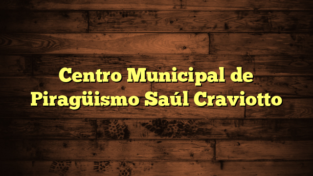 Centro Municipal de Piragüismo Saúl Craviotto