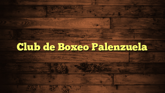 Club de Boxeo Palenzuela