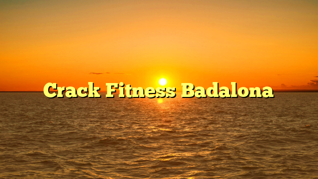 Crack Fitness Badalona