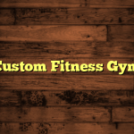 Custom Fitness Gym