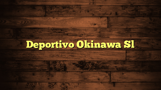 Deportivo Okinawa Sl