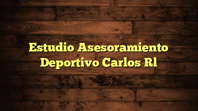 Estudio Asesoramiento Deportivo Carlos Rl