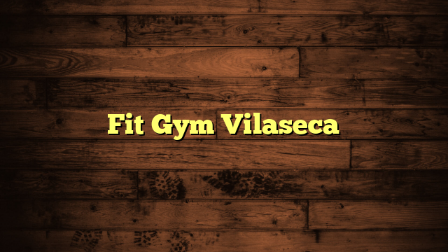 Fit Gym Vilaseca