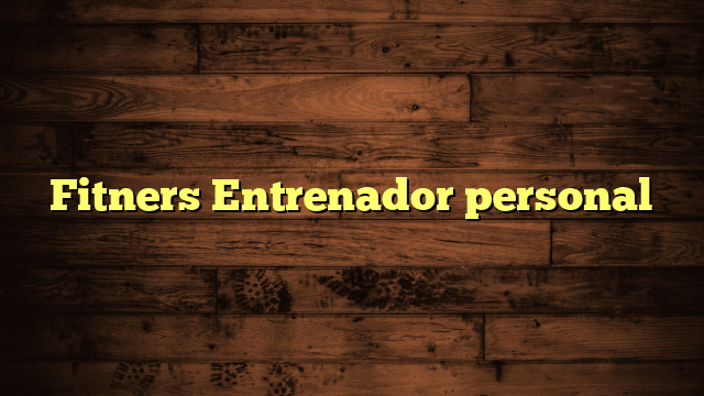 Fitners Entrenador personal