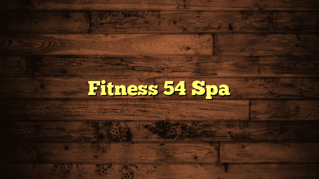 Fitness 54 Spa