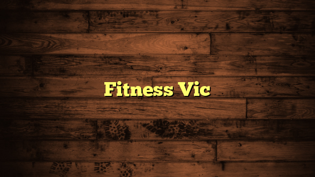 Fitness Vic