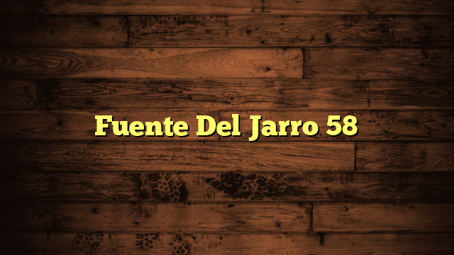 Fuente Del Jarro 58