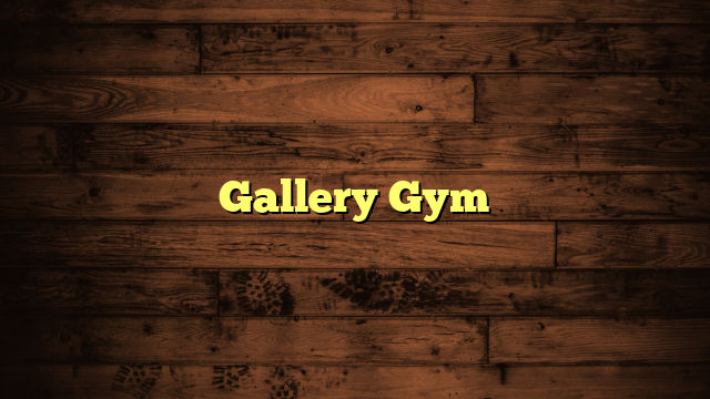 Gallery Gym