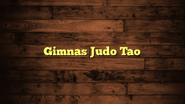 Gimnas Judo Tao