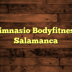 Gimnasio Bodyfitness Salamanca