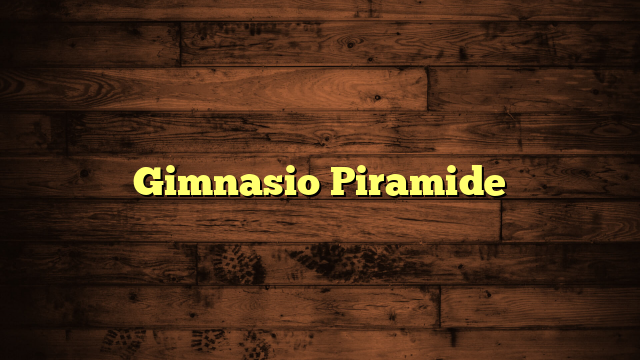 Gimnasio Piramide