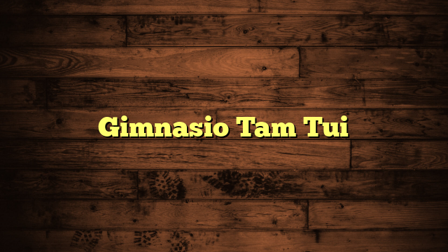 Gimnasio Tam Tui