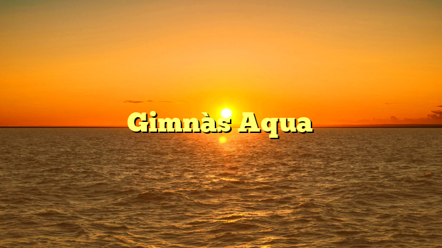 Gimnàs Aqua