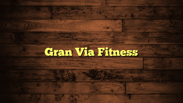 Gran Via Fitness