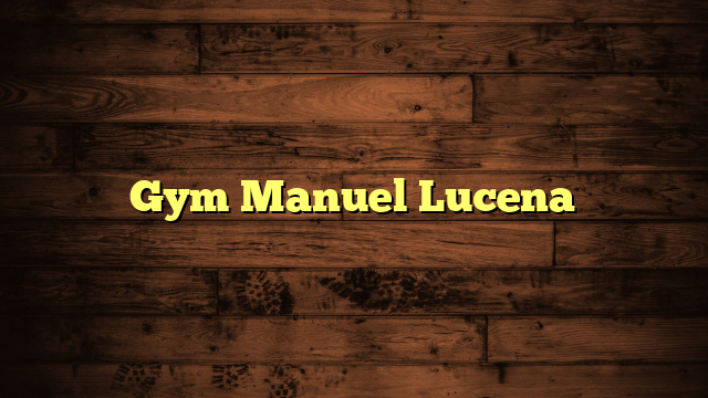 Gym Manuel Lucena