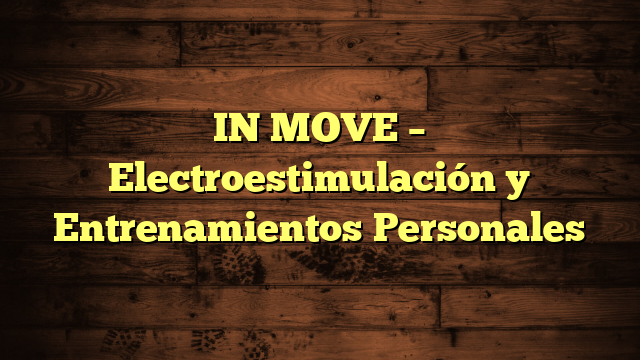 IN MOVE – Electroestimulación y Entrenamientos Personales