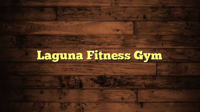 Laguna Fitness Gym