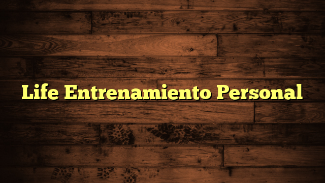 Life Entrenamiento Personal