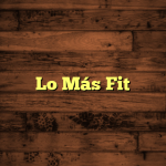 Lo Más Fit