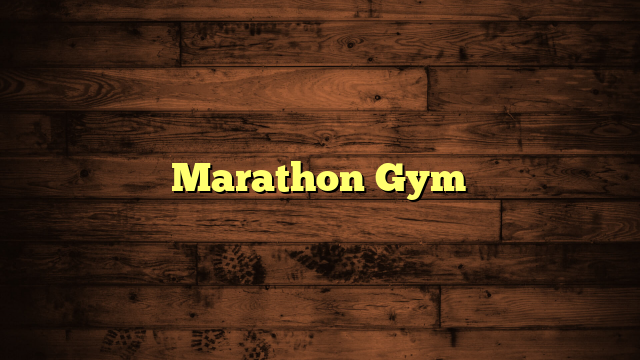 Marathon Gym