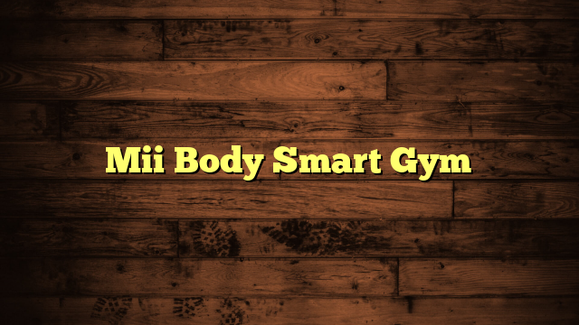 Mii Body Smart Gym