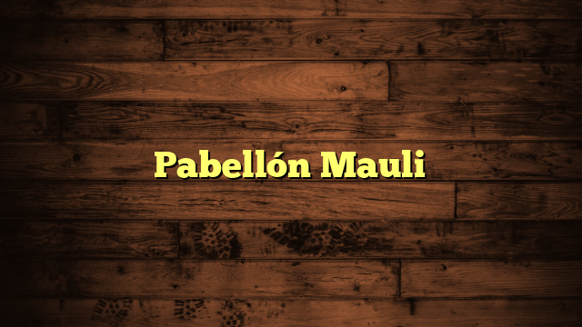 Pabellón Mauli