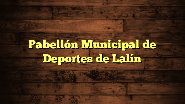 Pabellón Municipal de Deportes de Lalín