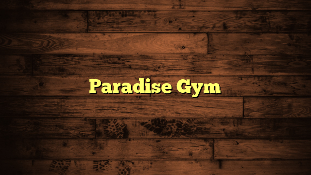 Paradise Gym