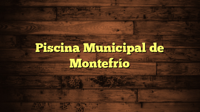 Piscina Municipal de Montefrío