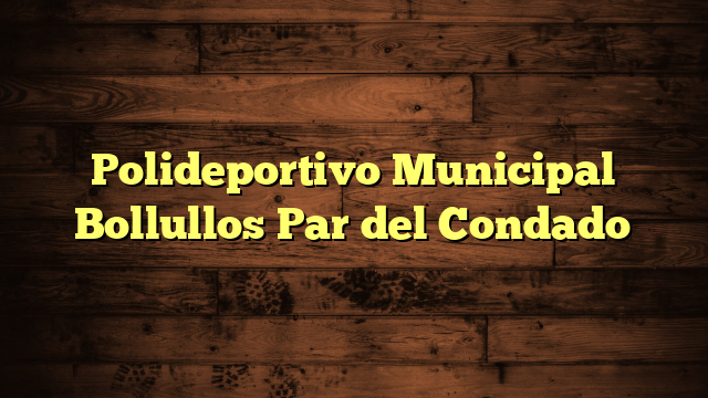 Polideportivo Municipal  Bollullos Par del Condado