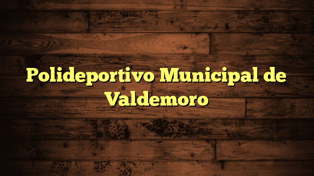 Polideportivo Municipal de Valdemoro