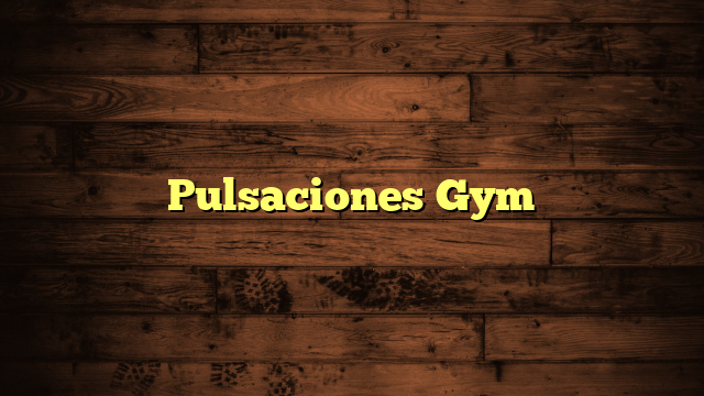 Pulsaciones Gym