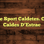 Sige Sport Caldetes. Cem Caldes D’Estrac