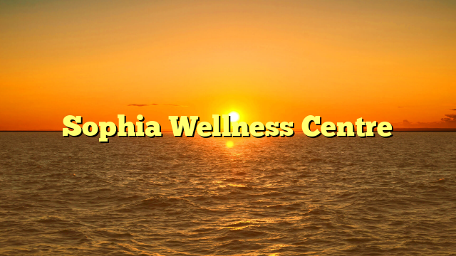 Sophia Wellness Centre