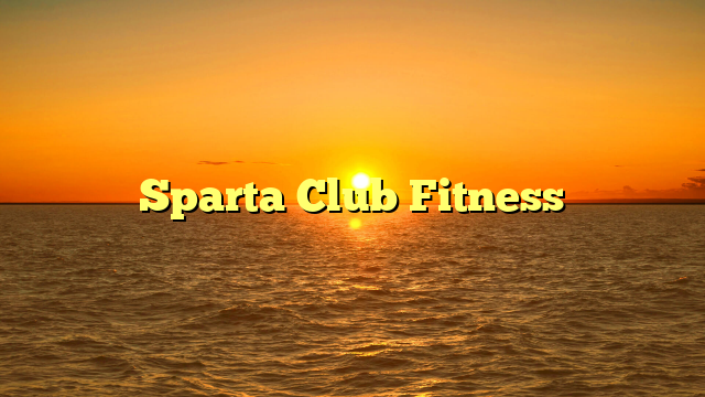 Sparta Club Fitness