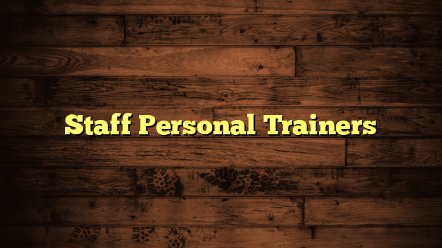 Staff Personal Trainers