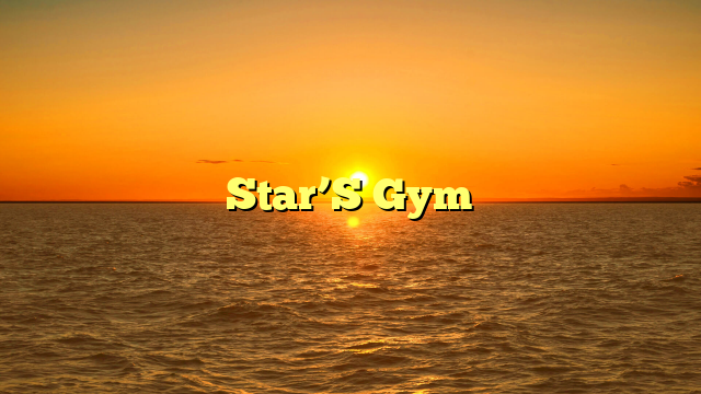 Star’S Gym