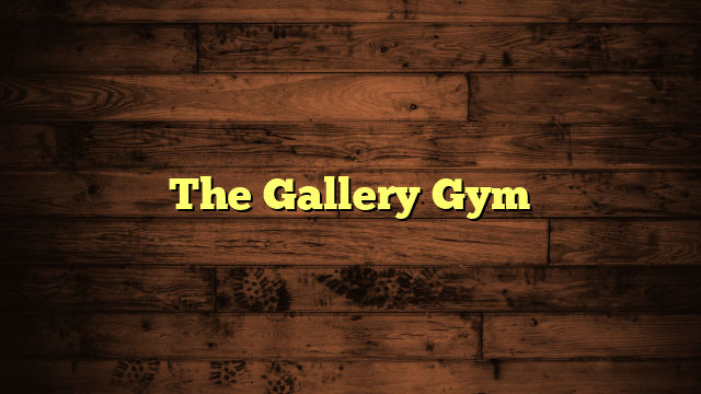 The Gallery Gym