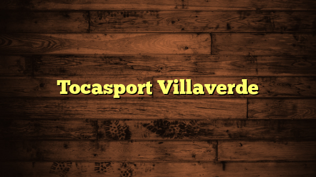 Tocasport Villaverde