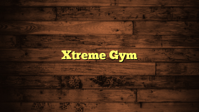 Xtreme Gym